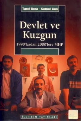 Devlet ve Kuzgun : 1990'lardan 2000'lere MHP