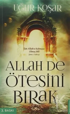 Allah De Ötesini Bırak Uğur Koşar