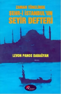 Zaman Tünelinde Şehr-i İstanbul´un Seyir Defteri