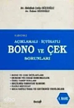 Açıklamalı - İçtihatlı Bono ve Çek Sorunları