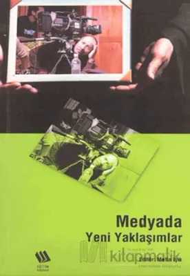 Medyada Yeni Yaklaşımlar