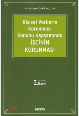 6698 Sayılı Kişisel Verilerin Korunması Kanunu Kapsamında İşçinin Korunması
