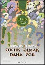 Çocuk Olmak Daha Zor