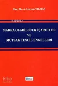 Marka Olabilecek İşaretler ve Mutlak Tescil Engelleri