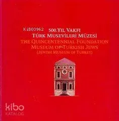 500. Yıl Vakfı Türk Musevileri Müzesi