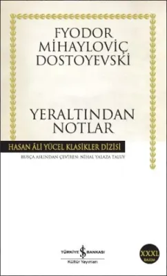 Yeraltından Notlar Fyodor Mihayloviç Dostoyevski