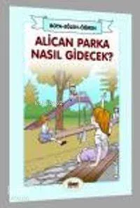 Alican Parka Nasıl Gidecek