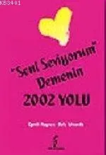 Seni Seviyorum Demenin 2002 Yolu