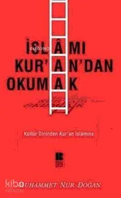 İslamı Kur'an'dan Okumak Muhammed Nur Doğan