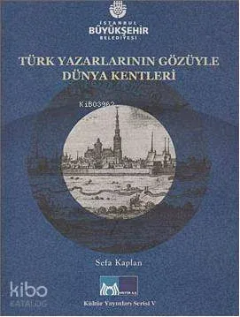 Türk Yazarların Gözüyle Dünya Kentleri