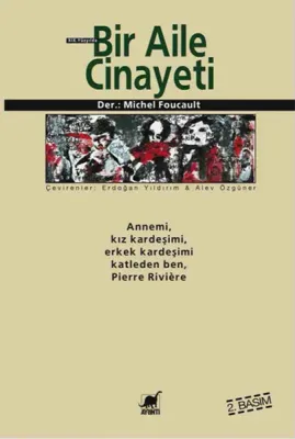 19. Yüzyılda Bir Aile Cinayeti Michel Foucault