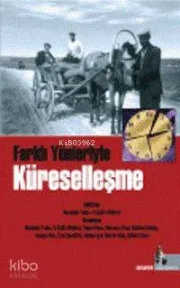 Farklı Yönleriyle Küreselleşme