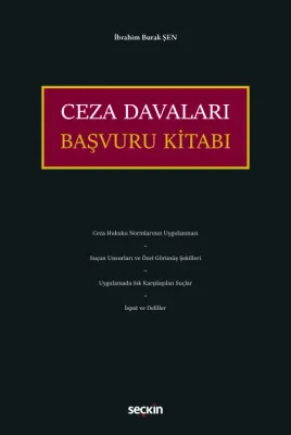 Ceza Davaları Başvuru Kitabı İbrahim Burak Şen Ceza Davaları Başvuru Kitabı İbrahim Burak Şen