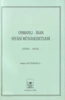 Osmanlı - İran Siyasi Münasebetleri