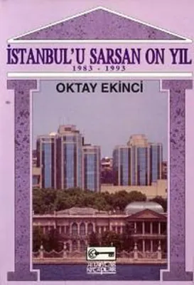 İstanbul'u Sarsan On Yıl