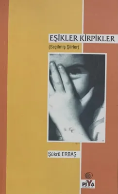 Eşikler Kirpikler - Seçilmiş Şiirler