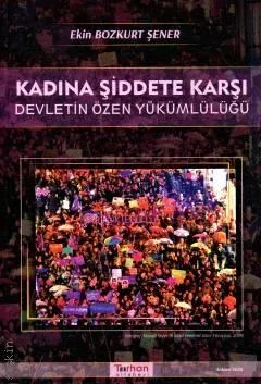 Kadına Şiddete Karşı Devletin Özen Yükümlülüğü
