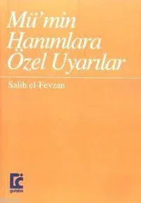 Mü´min Hanımlara Özel Uyarılar