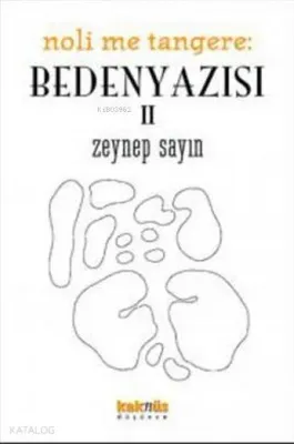 Noli Me Tangere: Beden Yazısı II