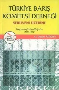 Türkiye Barış Komitesi Derneği Serüveni Üzerine