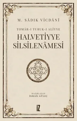 Halvetiyye Silsilenâmesi - M. Sadık Vicdânî