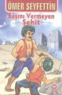 Başını Vermeyen Şehit