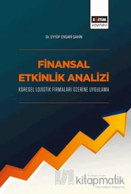 Finansal Etkinlik Analizi Küresel Lojistik Firmaları Üzerine Uygulama