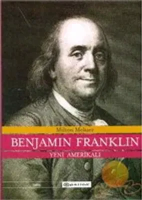 Benjamin Franklin : Yeni Amerikalı