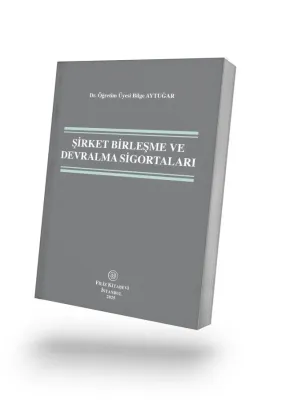 Şirket Birleşme ve Devralma Sigortaları Bilge Aytuğar