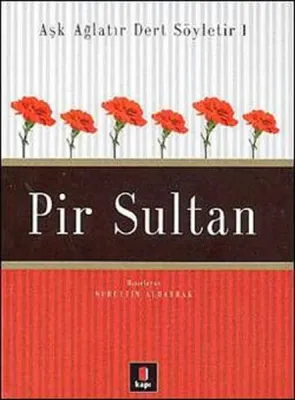 Aşk Ağlatır Dert Söyletir 1 - Pir Sultan