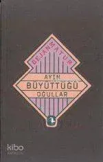 Ayın Büyüttüğü Oğullar