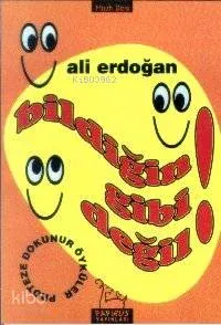 Bildiğin Gibi Değil