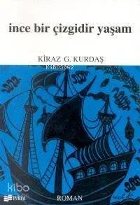 İnce Bir Çizgidir Yaşam
