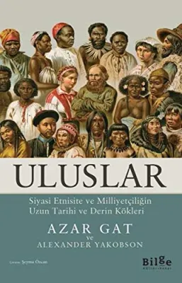 Uluslar Siyasi Etnisite ve Milliyetçiliğin Uzun Tarihi