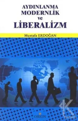 Aydınlanma Modernlik ve Liberalizm Mustafa Erdoğan