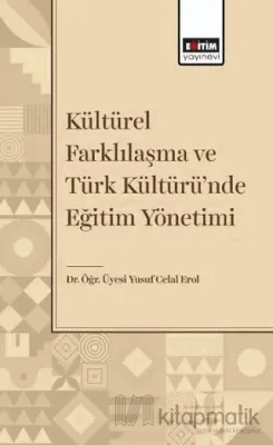 Kültürel Farklılaşma ve Türk Kültüründe Eğitim Yönetimi