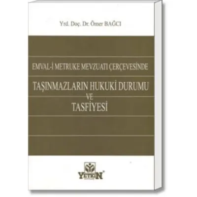 Taşınmazların Hukuki Durumu ve Tasfiyesi