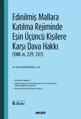 Edinilmiş Mallara Katılma Rejiminde Eşin Üçüncü Kişilere Karşı Dava Hakkı
