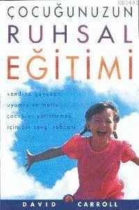 Çocuğunuzun Ruhsal Eğitimi