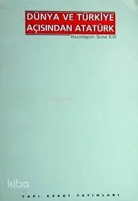 Dünya ve Türkiye Açısından Atatürk