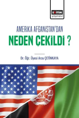 Amerika Afganistan’dan Neden Çekildi?