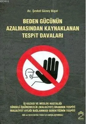 Beden Gücünün Azalmasından Kaynaklanan Tespit Davaları