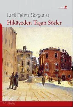 Hikayeden Taşan Sözler