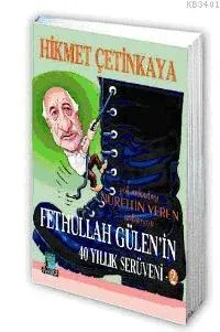 Fethullah Gülen´in 40 Yıllık Serüveni 2