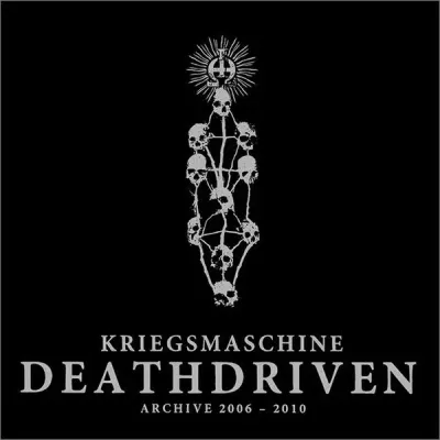 Kriegsmaschine – Deathdriven - Archive 2006-2010 CD