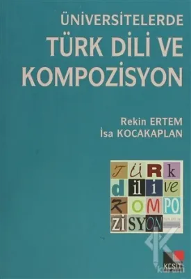 Üniversitelerde Türk Dili ve Kompozisyon İsa Kocakaplan