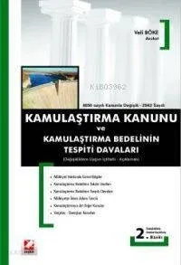 Kamulaştırma Kanunu ve Kamulaştırma Bedelinin Tespiti Davaları