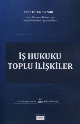 İş Hukuku Toplu İlişkiler Melda Sur