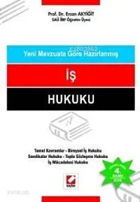 Yeni Mevzuata Göre Hazırlanmış İş Hukuku