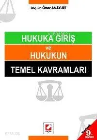 Hukuka Giriş ve Hukukun Temel Kavramları